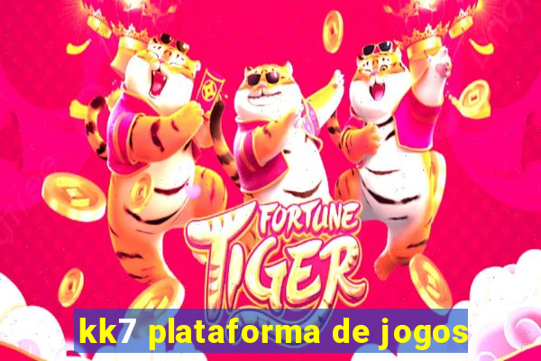 kk7 plataforma de jogos